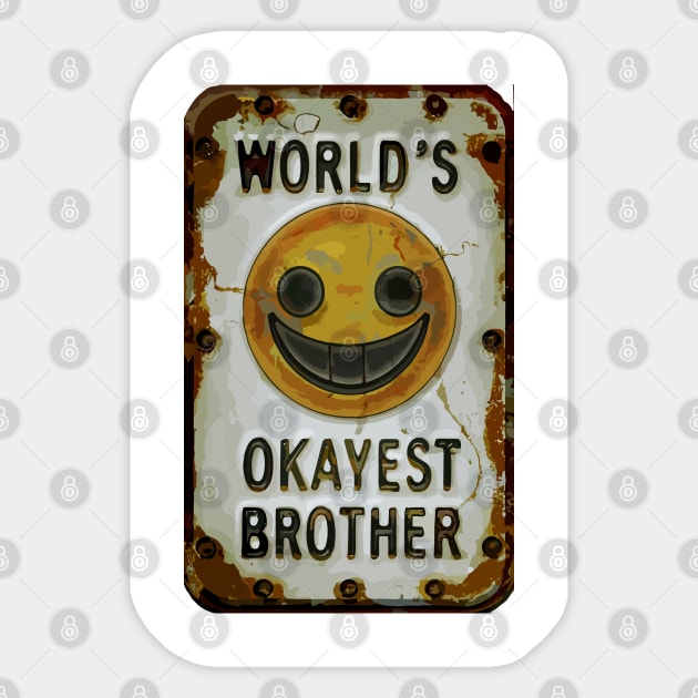 "Brotherhood Joyride: Worlds Okayest Edition"- Funny Brother Family Sticker by stickercuffs